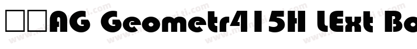 隶体AG Geometr415H LExt Bold Italic字体转换